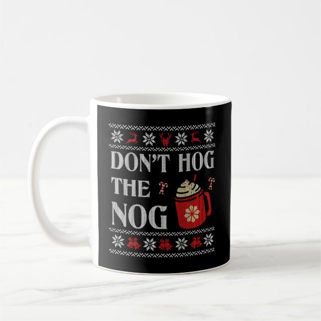 Ugly Style Eggnog Hog The Nog Coffee Mug (Left)
