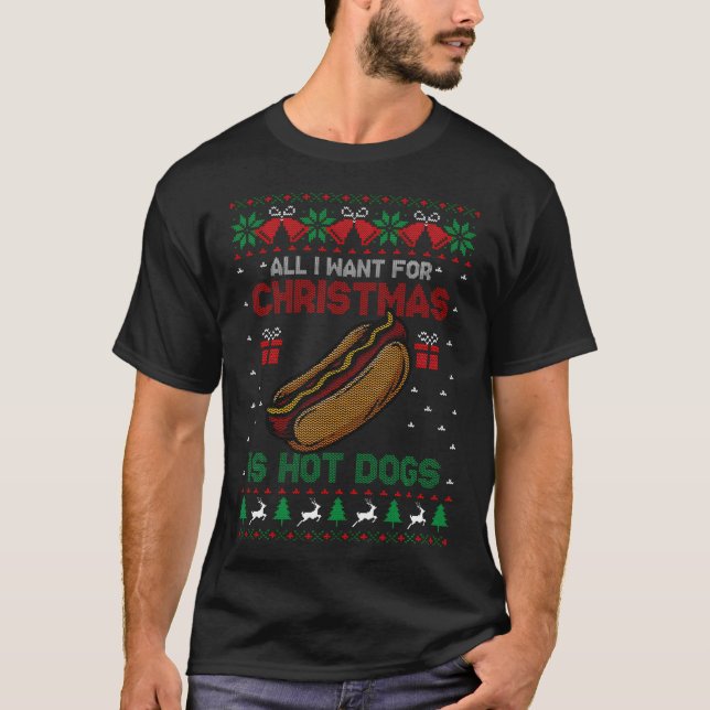 Ugly Sweater All I Want For Christmas Is Hot Dogs  (Front)