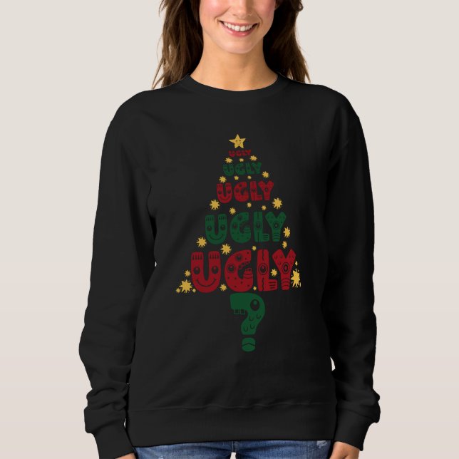 Ugly Sweater, christmas tree!  Sweatshirt (Front)