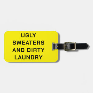 Ugly Sweaters and Dirty Laundry - Black on Yellow Luggage Tag
