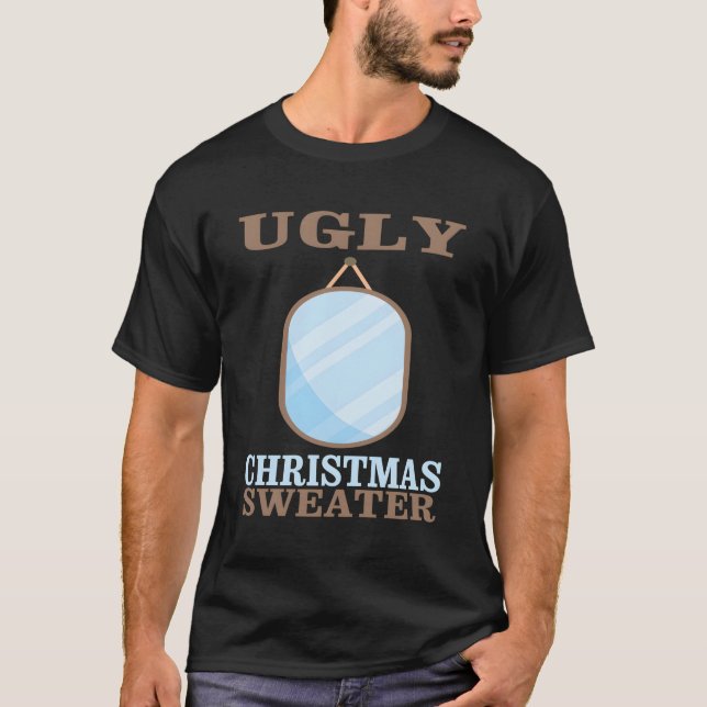 Ugly With Mirror T-Shirt (Front)