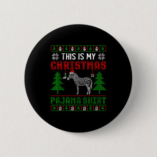 Ugly Xmas Sweater Zebra This Is My Christmas Pajam 2 Inch Round Button