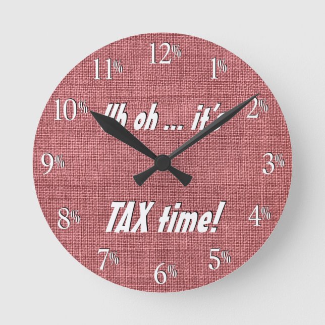 Uh oh... it's TAX time!  Clock - White text (Front)