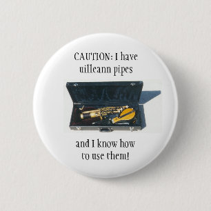 UILLEANN PIPES CAUTION button/pin badge 2 Inch Round Button