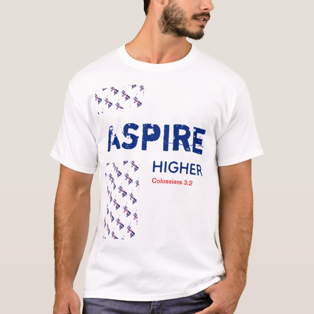 UK Great Britain ASPIRE HIGHER Christian Scripture T-Shirt (Front)