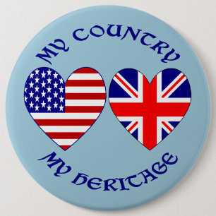 UK USA My Country My Heritage 6 Inch Round Button