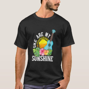 Uke Are My Sunshine For Ukulele Player Ukuleli T-Shirt