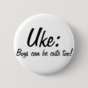 Uke : Boys can be cute too! 2 Inch Round Button