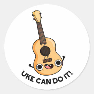 Uke Can Do It Funny Positive Ukelele Pun  Classic Round Sticker