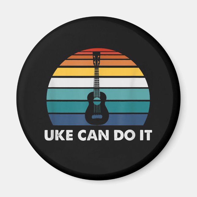 Uke Can Do It Funny Ukulele Player Guitar Gift Magnet (Front)