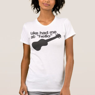 "Uke had me at 'hello'" design T-Shirt
