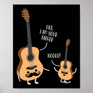 Uke I Am Your Father T Shirt Ukulele Guitar  Poster
