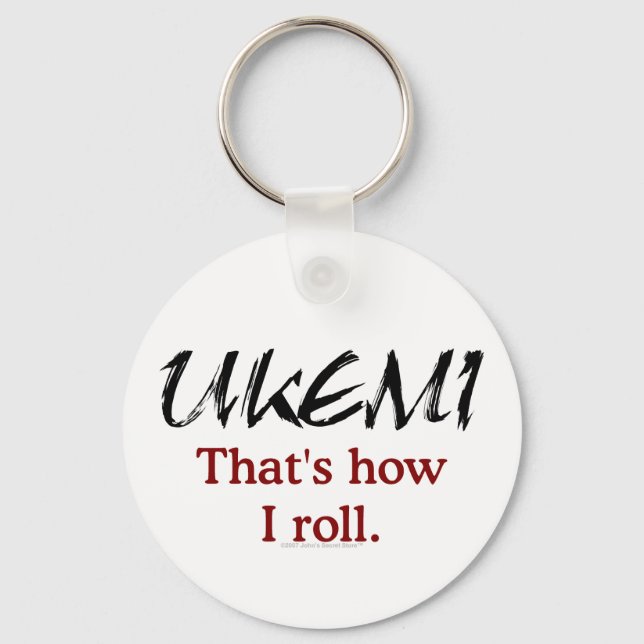 Ukemi That's How I Roll White Keychain (Front)