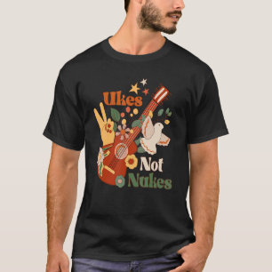 Ukes Not Nukes  Groovy Ukulele Player Guitar Music T-Shirt