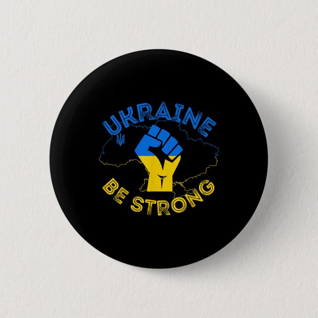 Ukraine Be Strong Support Ukraine Stand With Ukrai 2 Inch Round Button (Front)