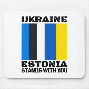 Ukraine Estonia Stands With You Estonian Support F Mouse Pad