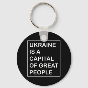 Ukraine is a capital of great People Ukraine   Keychain