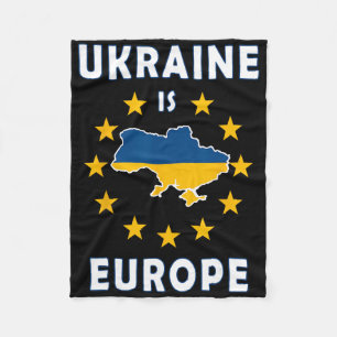 Ukraine Is Europe Fleece Blanket