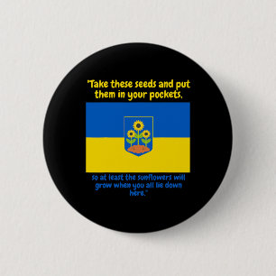 Ukraine Support Sunflower Pur These Seeds In Your  2 Inch Round Button