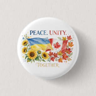 Ukrainian and Canadian support. Peace. Unity.  1 Inch Round Button