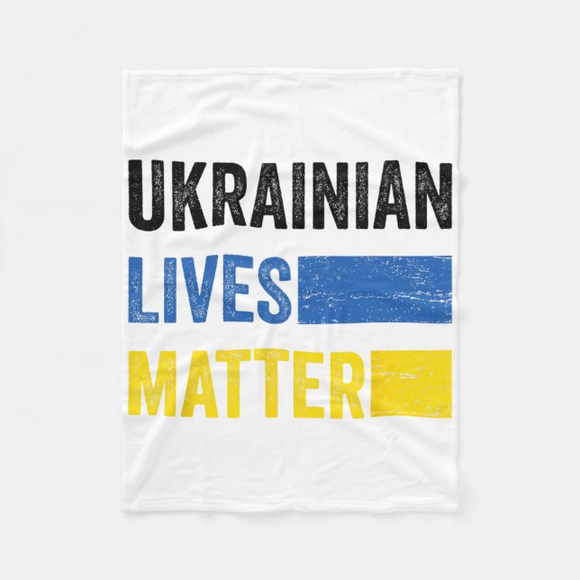 Ukrainian Lives Problem Flag Ukraine Lovers Ukrain Fleece Blanket (Front)