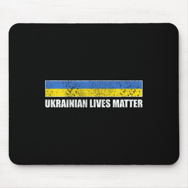 Ukrainian Lives Problem Ukraine Flag  Mouse Pad (Front)