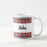 Ukrainian vyshyvanka/embroidery Baba mug<br><div class="desc">Classic Ukrainian embroidery mug for Baba (Grandma)</div>