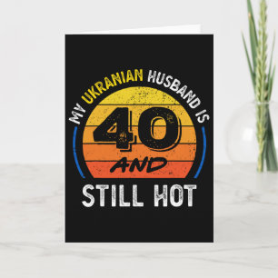 Ukranian Hot Husnd Funny 40th Birthday For Wife Card