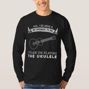 Ukulele-ful Retirement Serenade: Funny T-Shirt Des