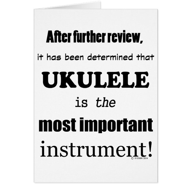 Ukulele Most Important Instrument (Front)