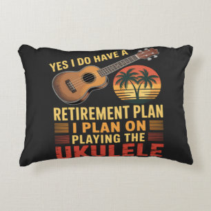 Ukulele Retirement Plan Funny Accent Pillow