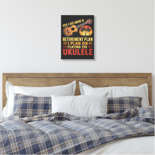 Ukulele Retirement Plan Funny Canvas Print