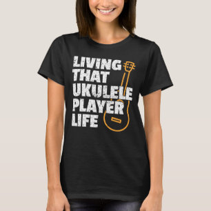 Ukulele Saying Ukulele Hawaiian Ukulele Player T-Shirt
