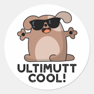 Ulti-mutt Cool Funny Dog Pun Classic Round Sticker