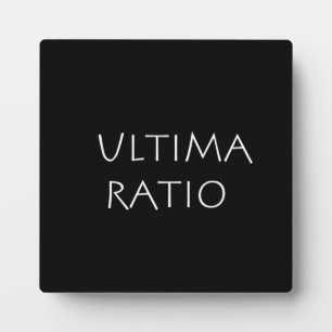 Ultima ratio plaque