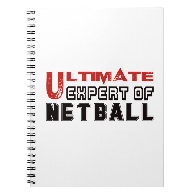 Ultimate Expert Of Netball. Notebook (Front)