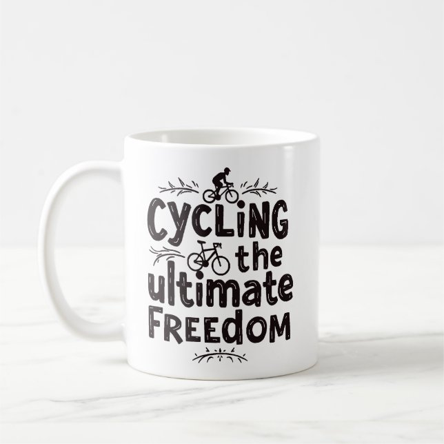 Ultimate Freedom: Cycling in Style Coffee Mug (Left)
