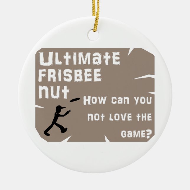 Ultimate Frisbee Nut Ceramic Ornament (Front)