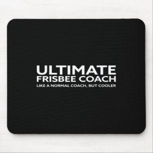 Ultimate Frisbee Player Coach Disc Golf Men Women  Mouse Pad