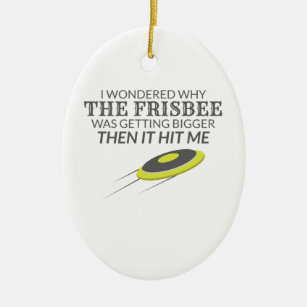 Ultimate Frisbee Why The Frisbee Is Getting Bigger Ceramic Ornament