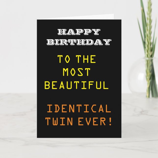 ***ULTIMATE IDENTICAL TWIN BIRTHDAY HUMOR*** CARD (Front)