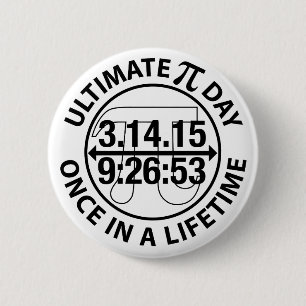 Ultimate Pi Day 2015 2 Inch Round Button