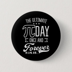 Ultimate Pi Day Forever Design Funny Pi Day 2 Inch Round Button