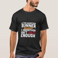 Ultra Marathon Runner Because A Marathon Isn't Cra