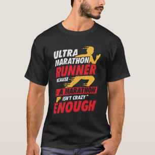 Ultra Marathon Running Run Marathoner Runner Gift T-Shirt