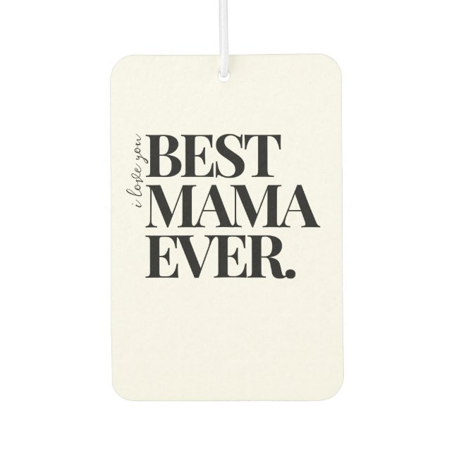 Ultra Modern Bold ‘Best Mama Ever Air Freshener (Front)