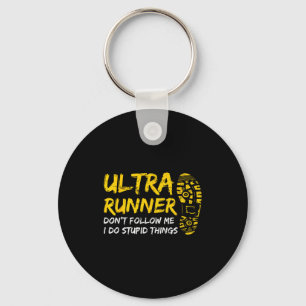 Ultra Runner Dont Follow Me I Do Stud Things Runni Keychain