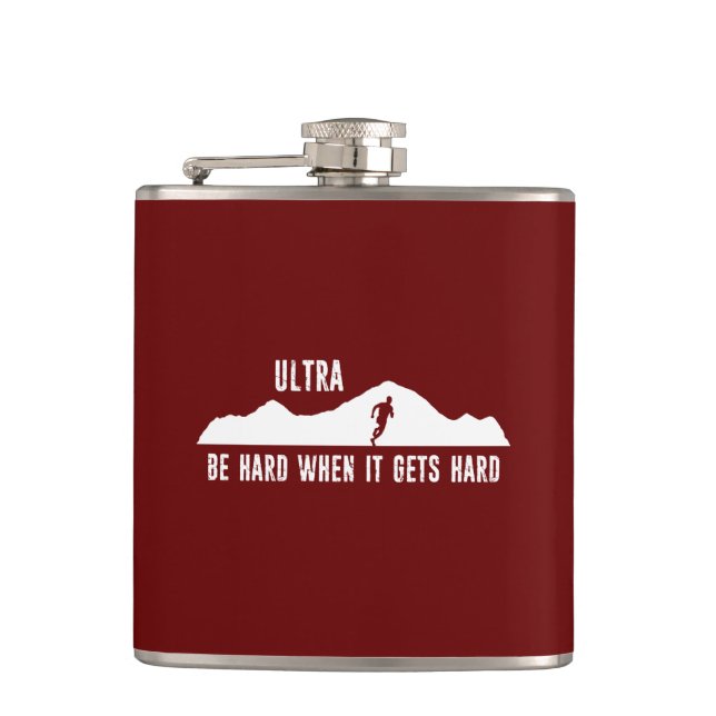 Ultra Running, Be Hard When It Gets Hard Hip Flask (Front)