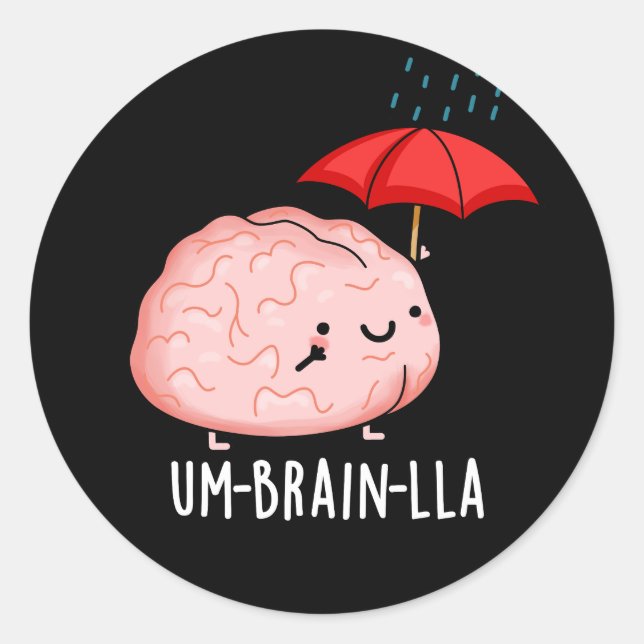 Um-brain-lla Funny Brain Puns Dark BG Classic Round Sticker (Front)