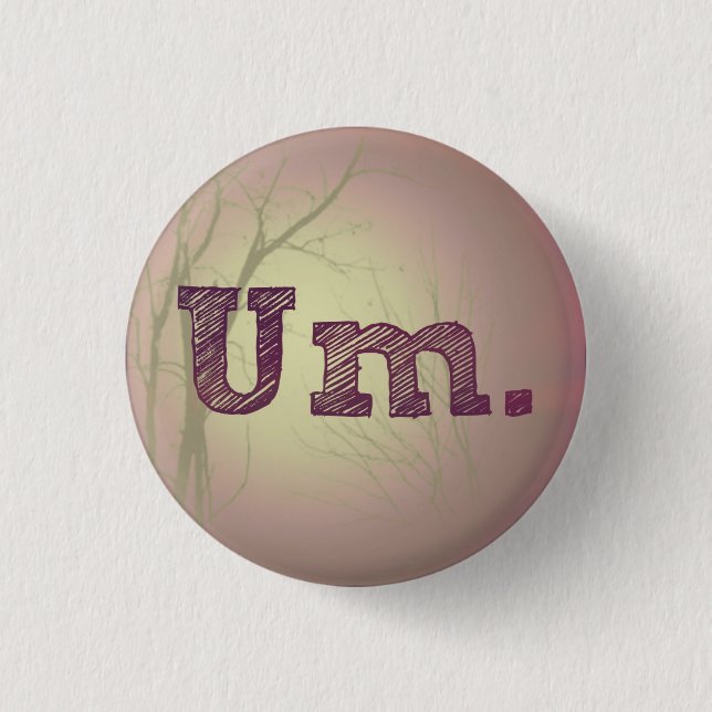 Um Button (Front)